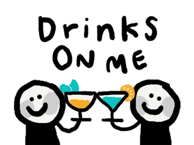 Drinks On Me